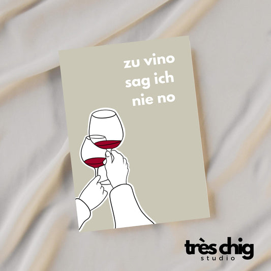 zu Vino sag ich nie no | Postkarte